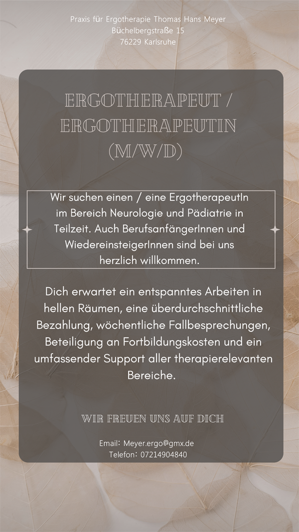 Ergotherapeut / Ergotherapeutin (m/w/d) im Bereich Neurologie und P&auml;diatrie in Teilzeit - Praxis f&uuml;r Ergotherapie Thomas Hans Meyer, 76229 Karlsruhe